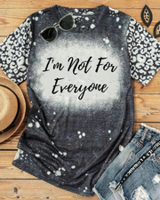 I'm not for everyone T-Shirt