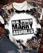 Real women marry assholes T-shirt
