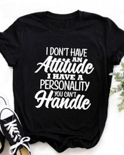Not Have Attitude Have Personality T-shirt