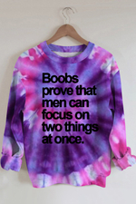 Boobs Prove Men Focus On Two Things At Once Round Neck Sweatshirt