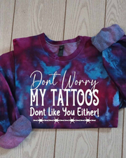 Unisex Don't Worry My Tattoos Ombre Color Sweatshirt