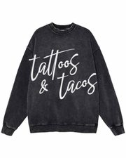 Unisex Tattoos&Tacos Washed Distressed Oversize Sweatshirt