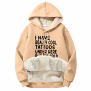 Unisex Have Tattoos But Really Cold Fleece Hoodie