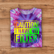 Caution I Have No Filter Printed Round Neck Short Sleeve T-shirt