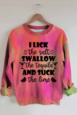 Click the Salt Swallon the Tequila Suck the Lime Sweatshirt