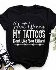 Unisex Don't Worry My Tattoos Crewneck T-shirt