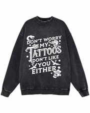 Unisex Don't Worry Tattoos Washed Distressed Oversize Sweatshirt