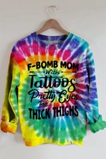 F-bomb Mom with Tattoos Sunshine Rainbow Ombre Color Printed Sweatshirt