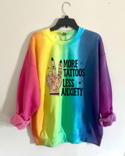 Unisex More Tattoos Less Anxiety Ombre Color Sweatshirt