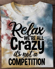 Relax We Are All Crazy Round Neck Short Sleeve T-shirt