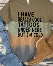 Have Tattoos But Cold Round Neck Short Sleeve T-shirt