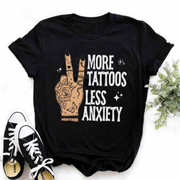 Unisex More Tattoos Less Anxiety T-shirt